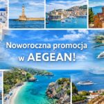 Nowy Rok, nowe podróże! Do 50% zniżki na wszystkie loty do Grecji z AEGEAN