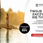 Summer Sale w Radisson Hotels: do 35% taniej (30.04 – 28.05.2026)