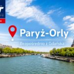 PLL LOT uruchamiają nowe połączenie z Gdańska do Paryża-Orly